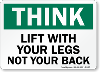 Lift With Your Legs, Not Back Sign