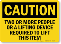 Two People Or Lifting Device Required Sign