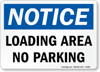 Notice Loading Area No Parking Sign