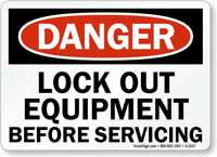 Danger Sign: Lock Out Equipment Before Servicing