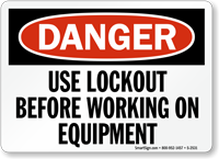 Danger Sign: Use Lockout Before Working On Equipment