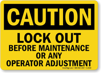 Caution Sign: Lockout Before Maintenance, Operator Adjustment