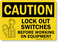 Caution Sign: Lockout Switches Before Working On Equipment