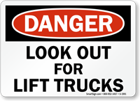 Look Out For Lift Trucks OSHA Danger Sign