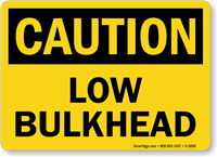 Low Bulkhead OSHA Caution Sign