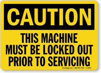 Caution Sign: Machine Must Be Locked Out