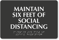 Maintain 6 Feet of Social Distancing Braille Sign