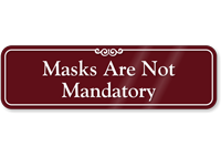 Masks Are Not Mandatory ShowCase Wall Sign