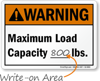 Maximum Load Capacity ___ Lbs. Write-On Area Sign