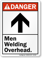Men Welding Overhead ANSI Danger Sign With Graphic