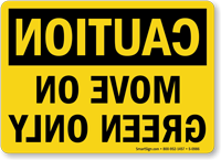 Caution Move On Green Only Sign