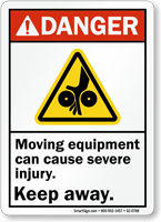 Moving Equipment Cause Severe Injury Keep Away Sign