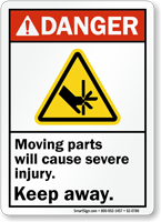 Moving Parts Cause Severe Injury Keep Away Sign