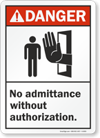 Danger (ANSI): No Admittance Without Authorization Sign