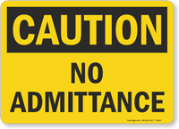 Caution: No Admittance