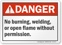 No Burning Welding Or Open Flame ANSI Danger Sign
