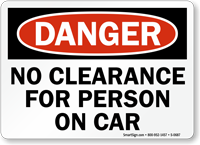 Danger: No Clearance For Person On Car