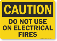 Do Not Use On Electrical Fires Caution Sign