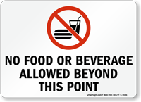 No Food or Beverage Allowed Beyond Sign