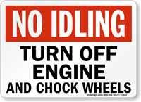 No Idling Chock Wheels Sign