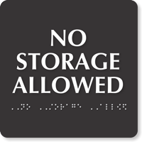 No Storage Allowed ADA TactileTouch™ Sign with Braille