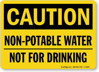 Caution Non-Potable Water Drinking Sign