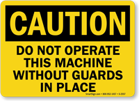 Caution Do Not Operate This Machine Sign
