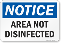 Notice Area Not Disinfected Sign