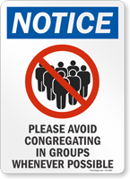 Notice Please Avoid Congregating In Groups Sign