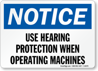 Notice Use Hearing Protection Sign