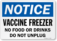 Notice: Vaccine Freezer, No Food or Drinks, Do Not Unplug