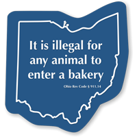 Illegal For Any Animal To Enter A Bakery Ohio Law Sign