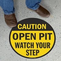 Open Pit Watch Your Step Anti Skid Floor Sign