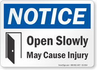 Open Slowly May Cause Injury OSHA Notice Sign