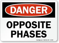 Opposite Phases OSHA Danger Sign