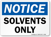 OSHA Notice Solvents Only Sign