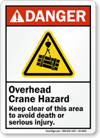 Overhead Crane Hazard, Keep Clear ANSI Danger Sign