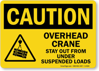 Overhead Crane Stay Out Under Suspended Loads Sign
