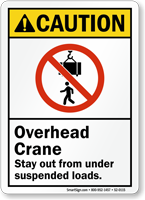 Overhead Crane Stay Out From Under Suspended Loads Sign