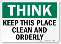 Think: Keep Place Clean Orderly Sign