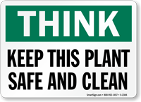 Think: Keep This Place Safe, Clean Sign