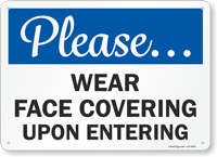 Please Wear Face Covering Upon Entering Face Covering Sign