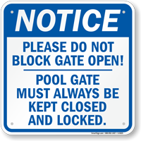 Please Do Not Block Gate Open Pool Sign