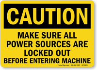 Make Sure Power Sources Locked Out Caution Sign