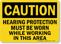 OSHA Caution Hearing Protection Must Be Worn Sign