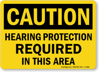 Hearing Protection Required In This Area Caution Sign