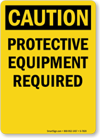 Protective Equipment Required Ppe Caution Sign