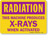Radiation: This Machine Produces X-Rays When Activated Sign
