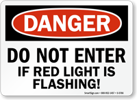 Don't Enter If Red Light Flashing Sign