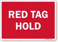 Red Tag Hold Sign